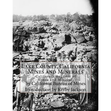 Lake County, California Mines and Minerals: California Register of Mines and Minerals