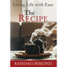 The Recipe: Living Life with Ease