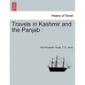 Travels in Kashmir and the Panjab