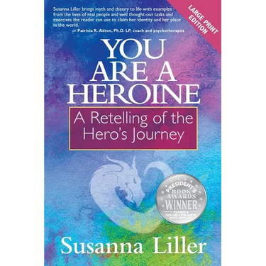 You Are a Heroine: A Retelling of the Hero's Journey