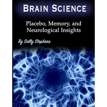 Brain Science: Placebo, Memory, and Neurological Insights