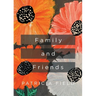 Family and Friends
