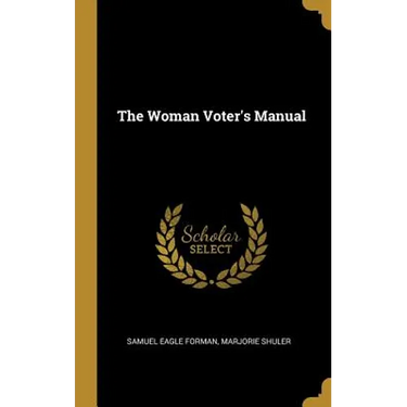 The Woman Voter's Manual
