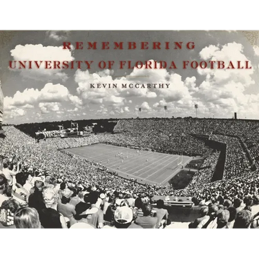 Remembering University of Florida Football