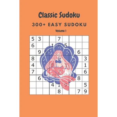 Classic Sudoku: 300+ Easy sudoku Volume 1