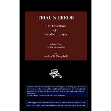 TRIAL & ERROR The Education of a Freedom Lawyer Volume Two: For the Prosecution