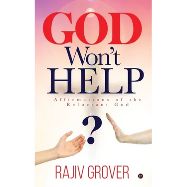 God Won't Help: Affirmations of the Reluctant God