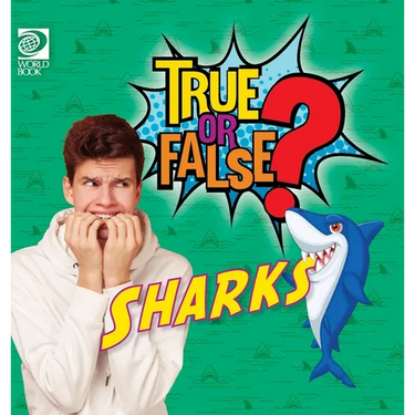 True or False? Sharks