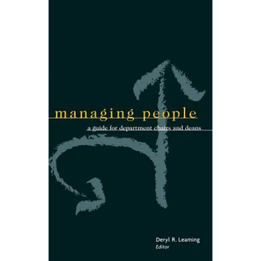 Managing People: A Guide for Department Chairs and Deans