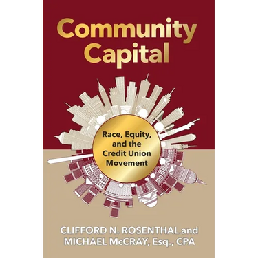 Community Capital: Race, Equity, and the Credit Union Movement