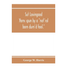 Sut Lovingood. Yarns spun by a "nat'ral born durn'd fool." Warped and wove for public wear