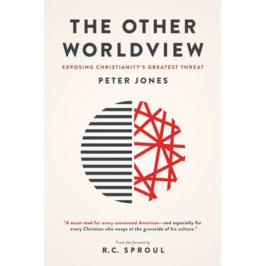 The Other Worldview: Exposing Christianity's Greatest Threat