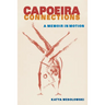 Capoeira Connections: A Memoir in Motion