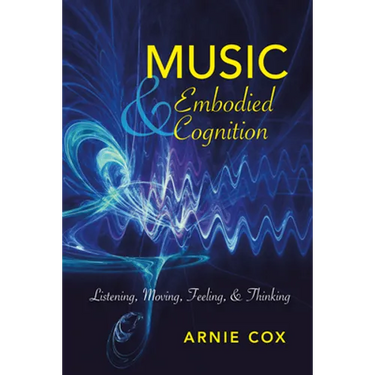 Music and Embodied Cognition: Listening, Moving, Feeling, and Thinking