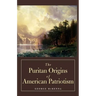 Puritan Origins of American Patriotism