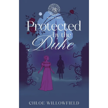 Protected by the Duke: Weatherbys Regency Romance Book Two