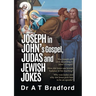 Joseph in John, Judas and Jewish Jokes: Jesus' humour in John's Gospel