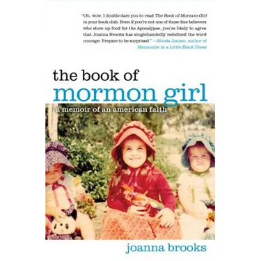 The Book of Mormon Girl: A Memoir of an American Faith
