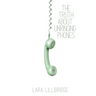 The Truth About Unringing Phones: Essays on Yearning