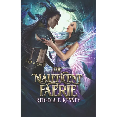 The Maleficent Faerie: A Sleeping Beauty Retelling
