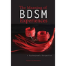 The Meaning of BDSM Experiences: A Psychodynamic Perspective