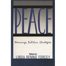Peace: Meanings, Politics, Strategies