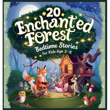 20 Enchanted Forest Bedtime Stories For Kids Age 3 - 8