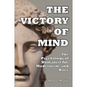The Victory of Mind: The Psychology of Humanist Art, Modernism, and Race