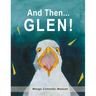 And Then...Glen!