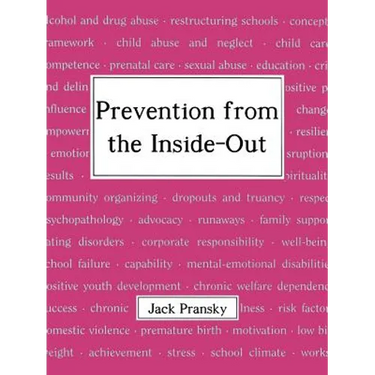 Prevention from the Inside-Out