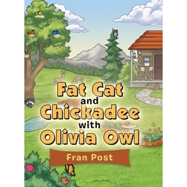 Fat Cat and Chickadee with Olivia Owl