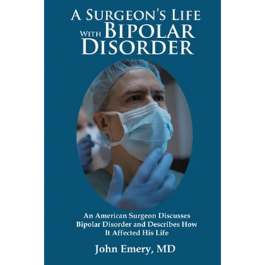 A Surgeon's Life with Bipolar Disorder: New Edition
