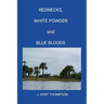 Rednecks, White Powder and Blue Bloods