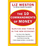 The 10 Commandments of Money: Survive and Thrive in the New Economy