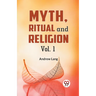 Myth, Ritual And Religion Vol. 1