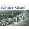 Remembering Greater Miami