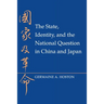 The State, Identity, and the National Question in China and Japastate, Identity, and the National Question in China and Japan N