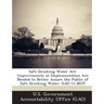 Safe Drinking Water Act: Improvements in Implementation Are Needed to Better Assure the Public of Safe Drinking Water: GAO-11-803T