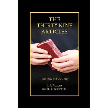 The Thirty-nine Articles: Their Place and Use Today