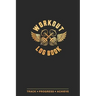 Workout Log Book: Fitness Planner, Exercise Log Book, Fitness Training Log Book, Workout Schedule Planner, Home Workout Log Book and Fitness Journal,