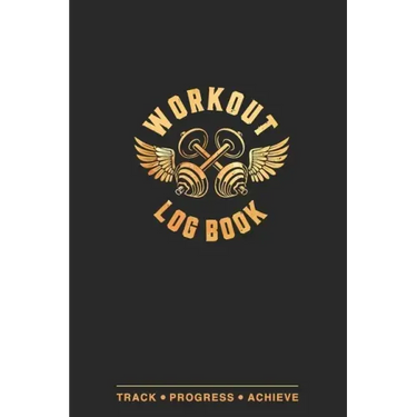 Workout Log Book: Fitness Planner, Exercise Log Book, Fitness Training Log Book, Workout Schedule Planner, Home Workout Log Book and Fitness Journal,