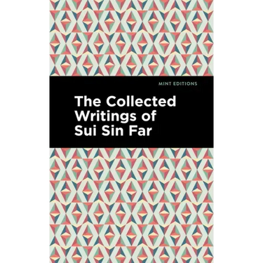 The Collected Writings of Sui Sin Far