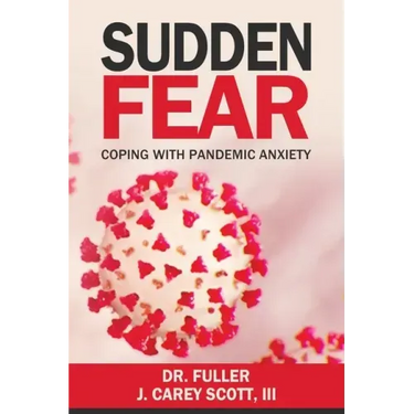 Sudden Fear: Coping With Pandemic Anxiety