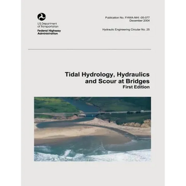 Tidal Hydrology, Hydraulics and Scour at Bridges