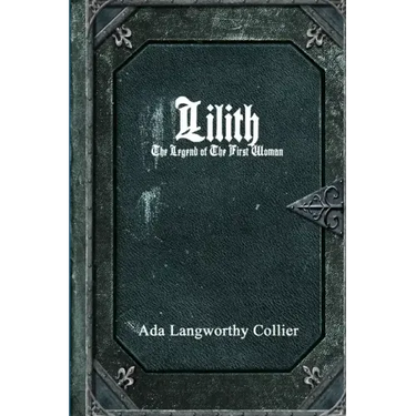 Lilith: The Legend of the First Woman