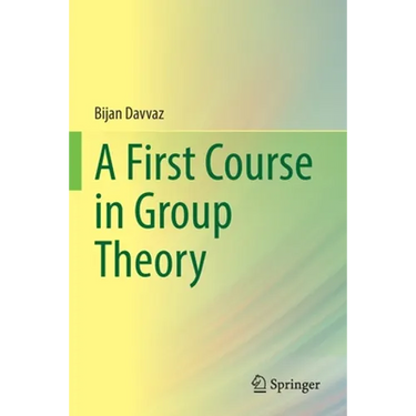 A First Course in Group Theory
