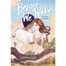 Before We Wake (a Graphic Novel)