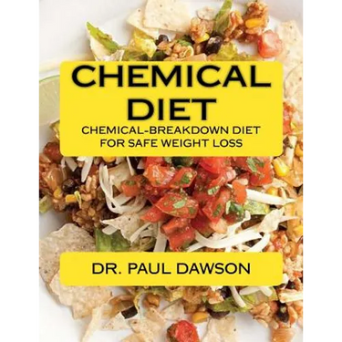 Chemical Diet: Chemical-Breakdown Diet for Safe Weight Loss