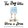 The Boy Who Wore a Dress