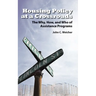 Housing Policy at a Crossroads: The Why, How, and Who of Assistance Programs